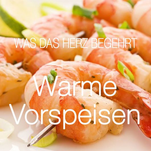 Warme Vorspeisen